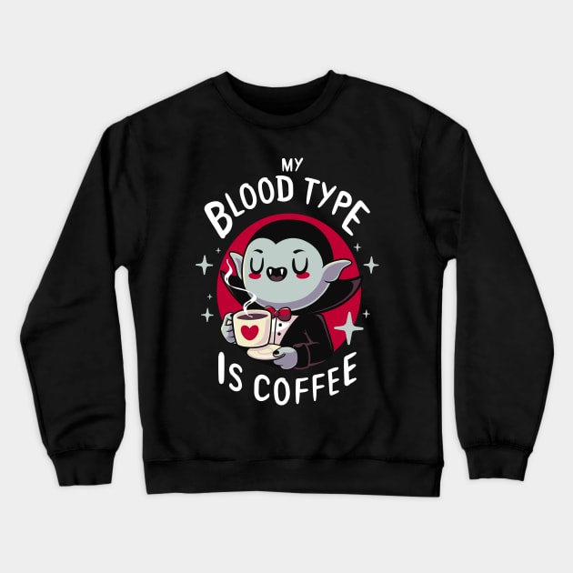 Vampire Coffee - Cute Dracula - Morning quotes Crewneck Sweatshirt by Typhoonic